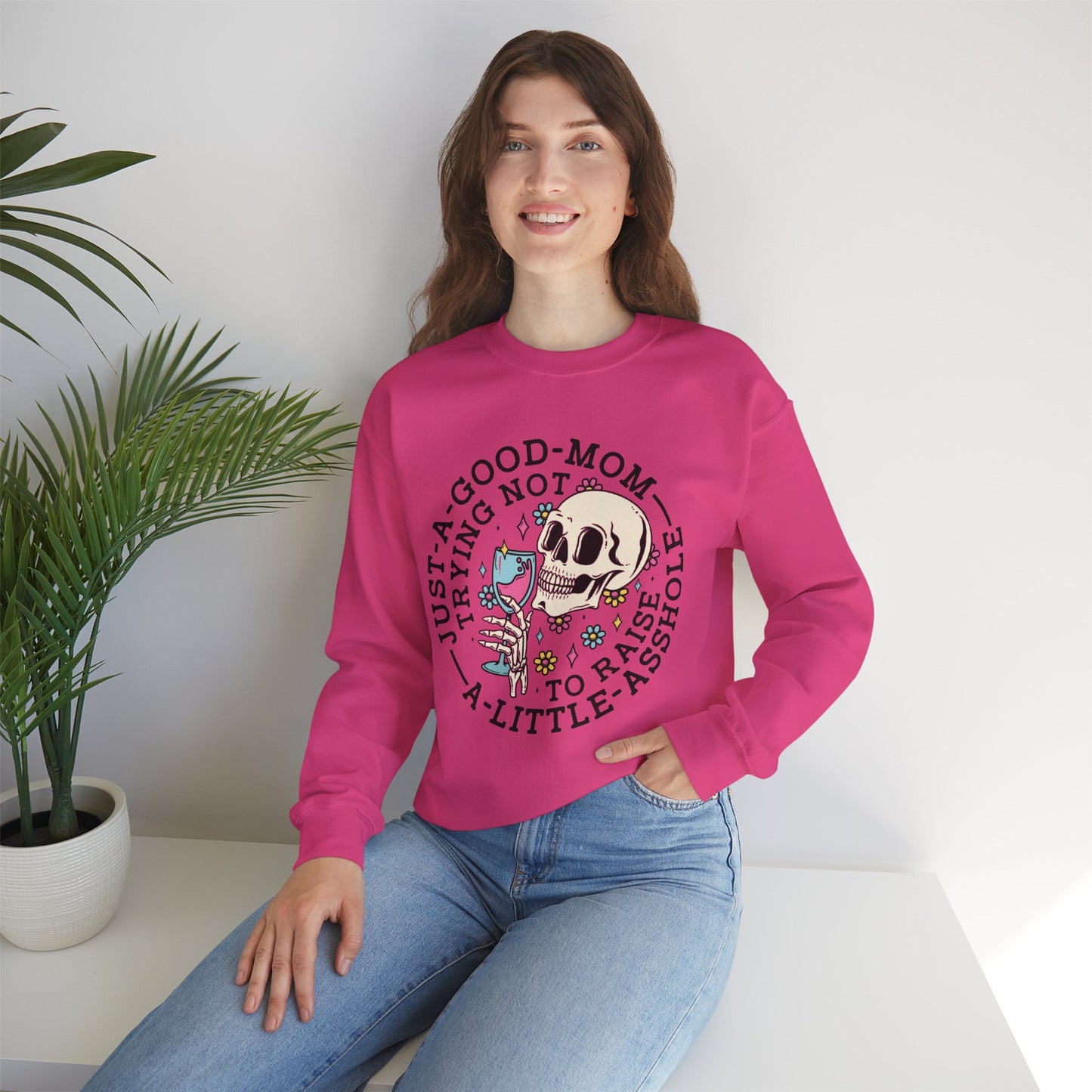 Just a Good Mom Trying Not to Raise a Little Asshole Crewneck Sweatshirt - Funny Skull Design