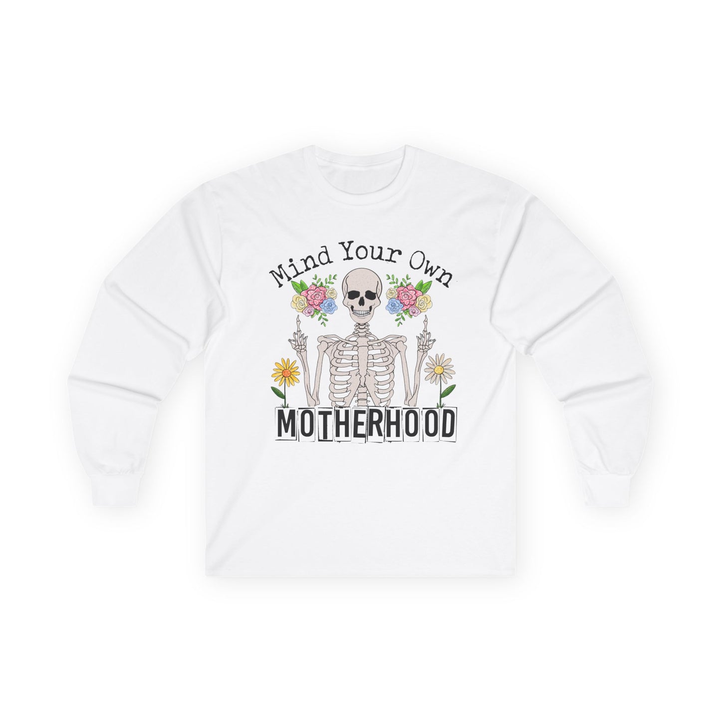 Mind Your Own Motherhood Unisex Long Sleeve Tee - Perfect for Moms & Gifts