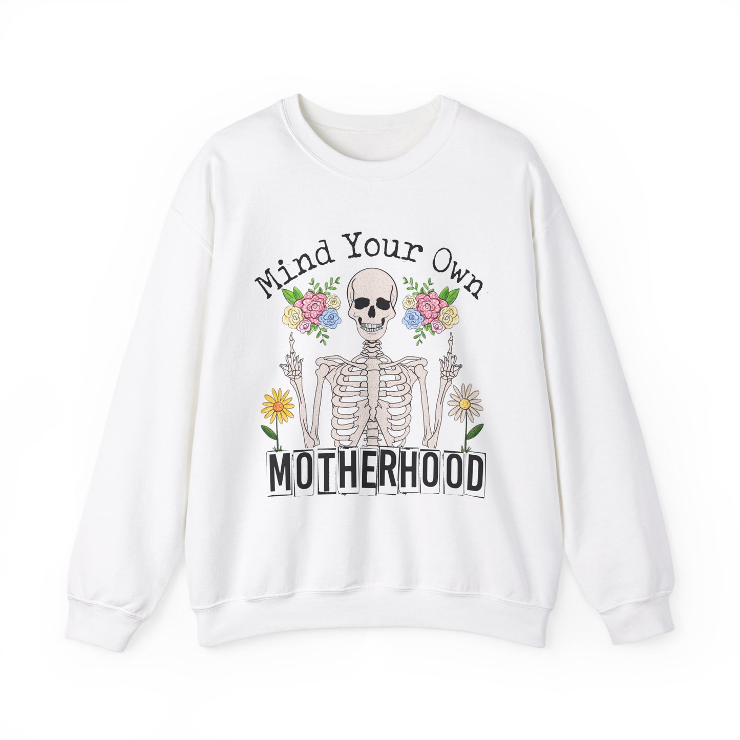 Mind Your Own Motherhood Sweatshirt | Unisex Heavy Blend Crewneck