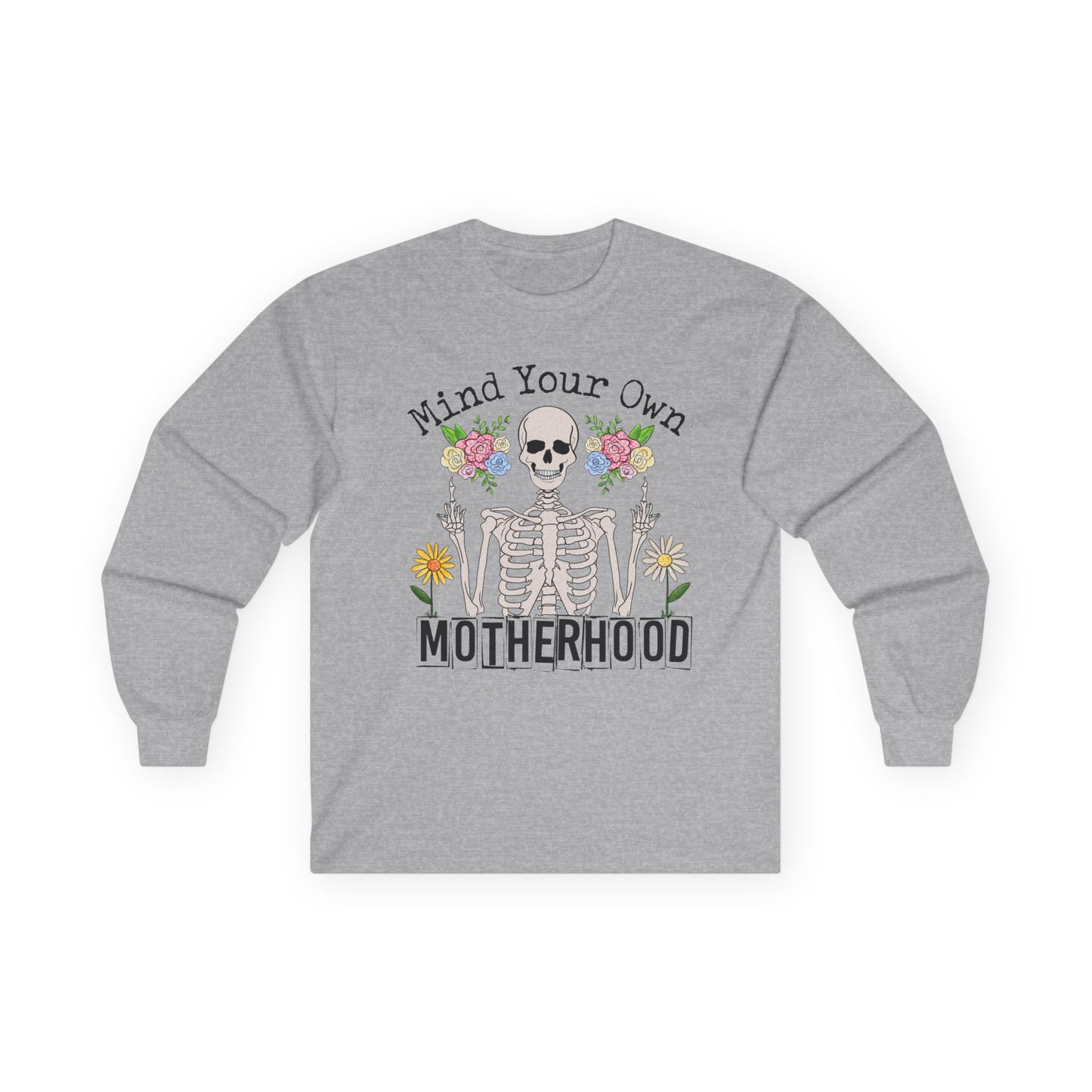 Mind Your Own Motherhood Unisex Long Sleeve Tee - Perfect for Moms & Gifts