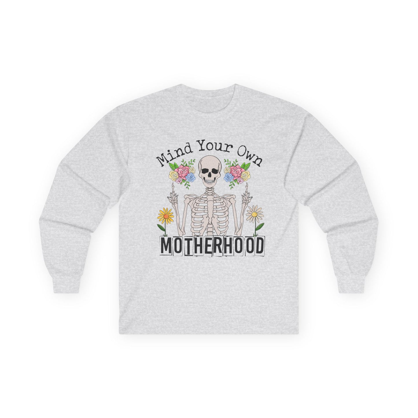 Mind Your Own Motherhood Unisex Long Sleeve Tee - Perfect for Moms & Gifts
