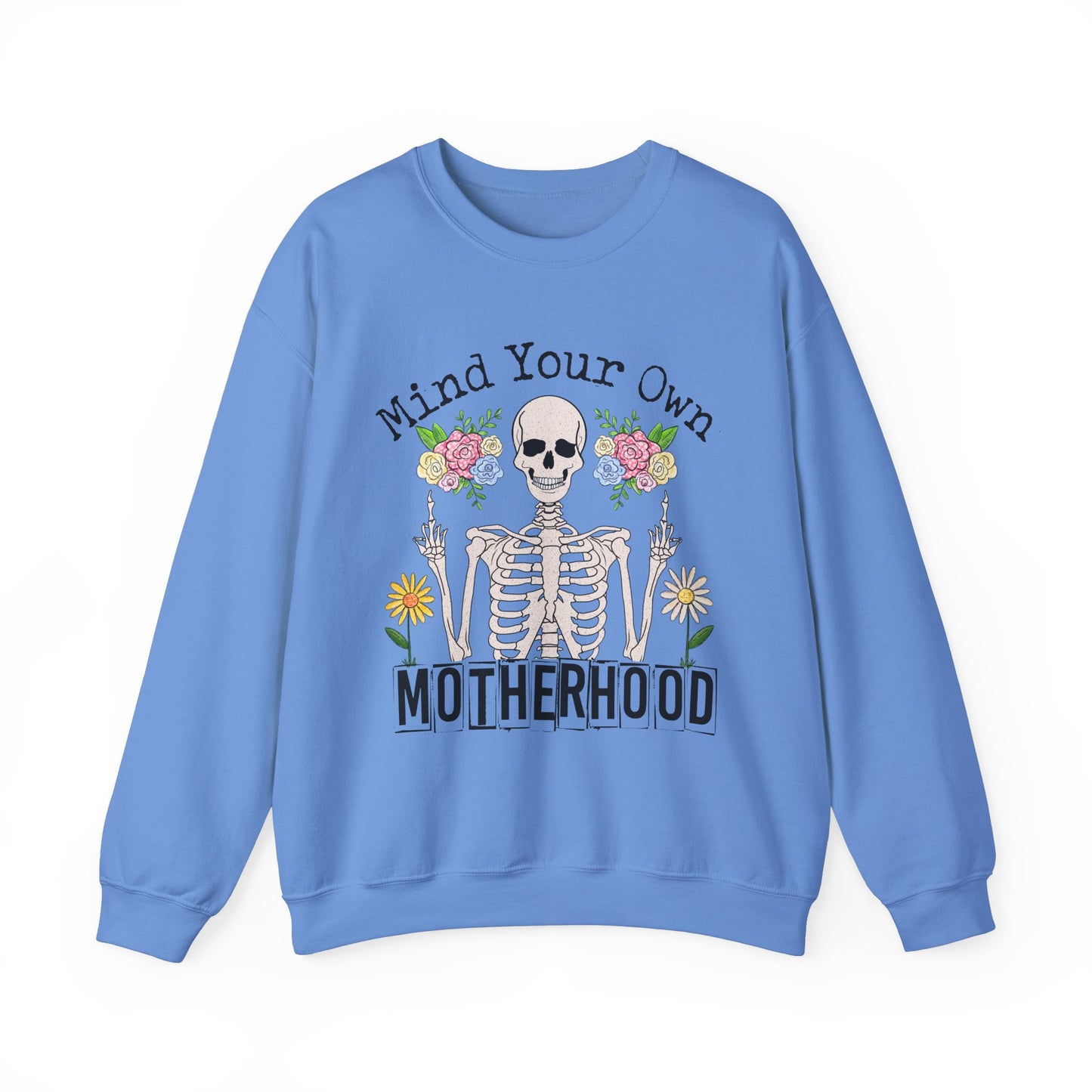 Mind Your Own Motherhood Sweatshirt | Unisex Heavy Blend Crewneck
