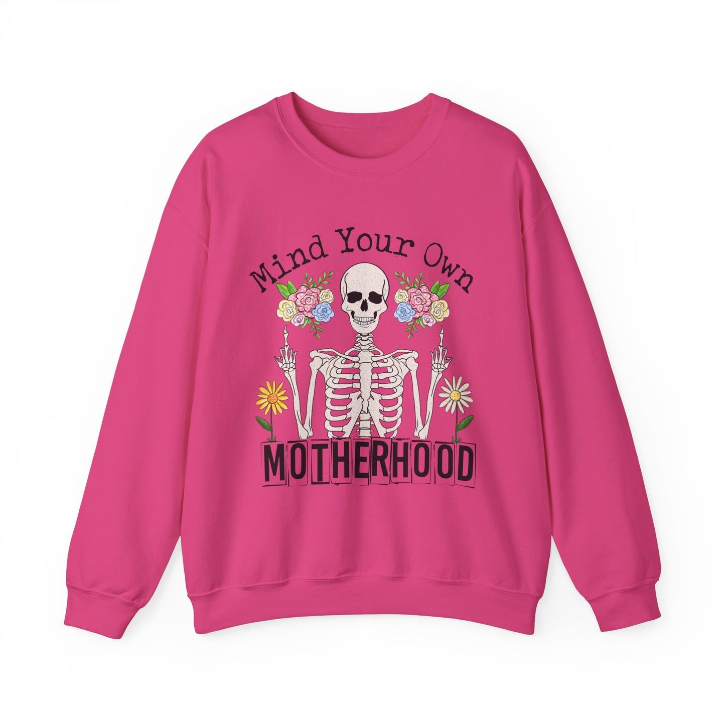 Mind Your Own Motherhood Sweatshirt | Unisex Heavy Blend Crewneck